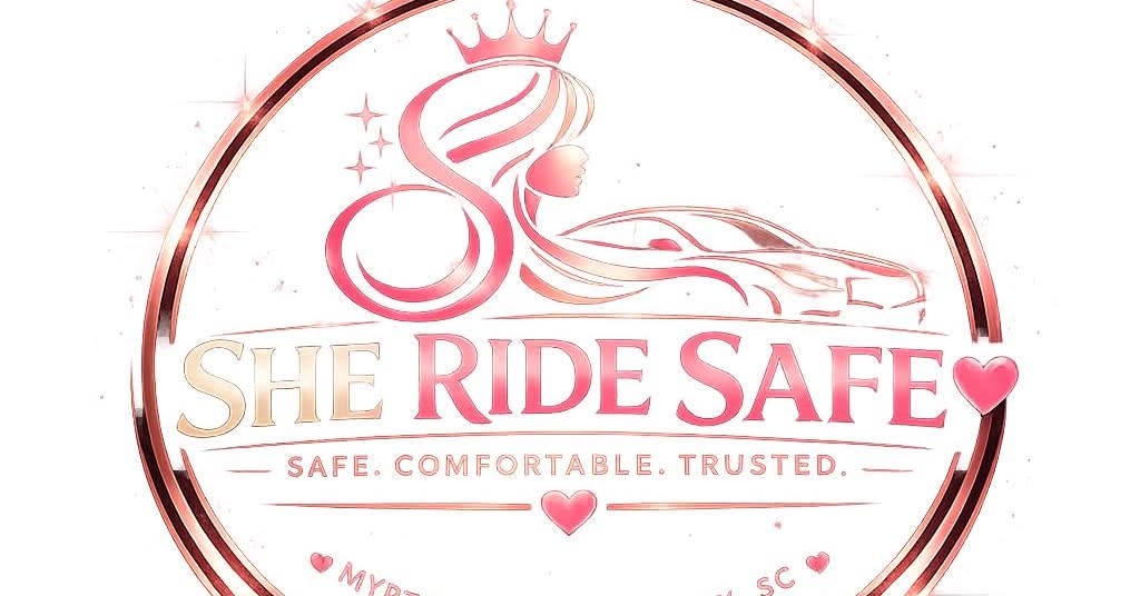 She Ride Safe LLC logo — Safe, Comfortable, Trusted. Myrtle Beach, SC